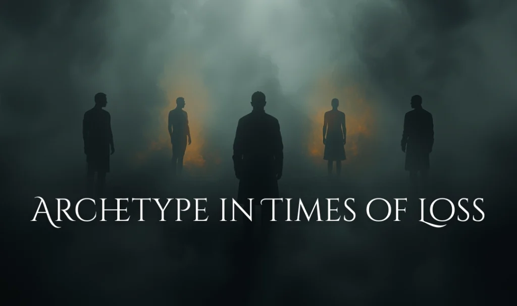 Archetype in Times of Loss
