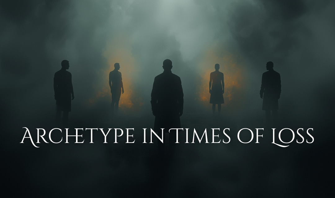 Archetype in Times of Loss