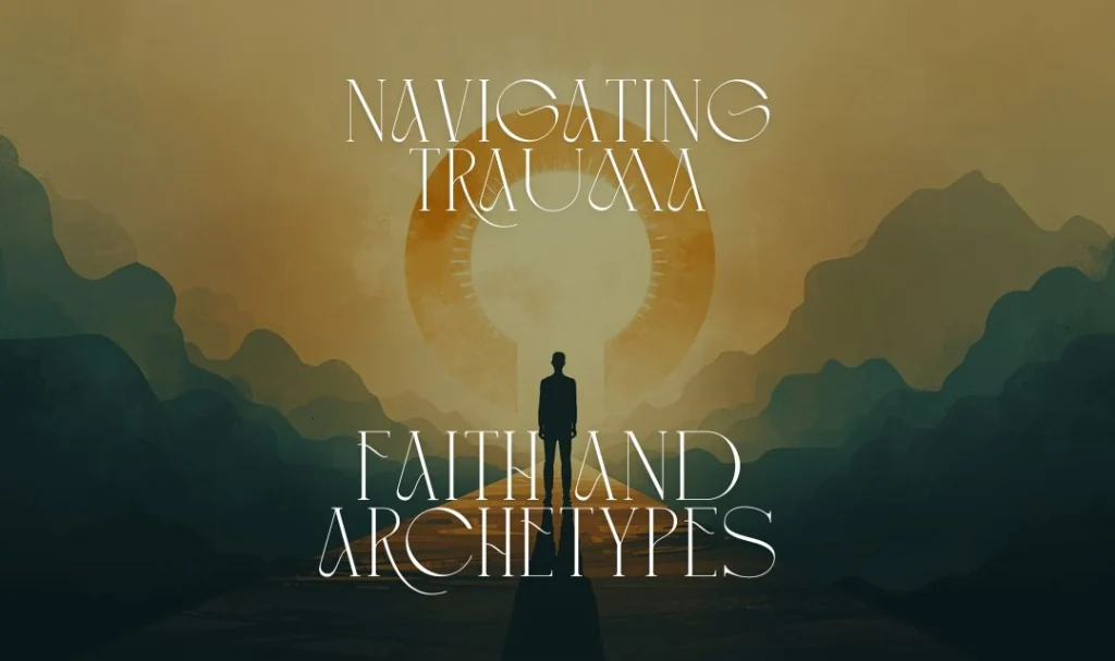 Navigating through faith and archetypes